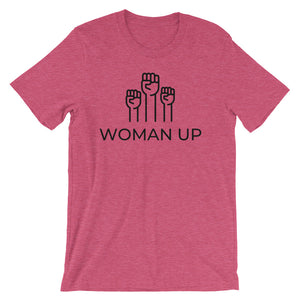 Woman Up Short-Sleeve Unisex T-Shirt