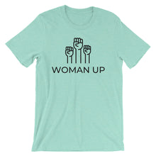 Woman Up Short-Sleeve Unisex T-Shirt