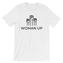 Woman Up Short-Sleeve Unisex T-Shirt