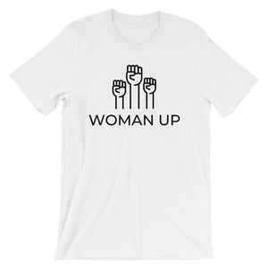 Woman Up Short-Sleeve Unisex T-Shirt